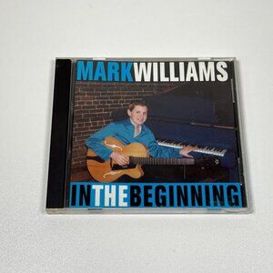 In the Beginning by Mark Williams (CD, 2004)